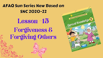 AFAQ General Knowledge Class 2 Unit 15 Forgiveness and Forgiving Others Single National Curriculum