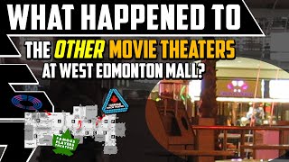 What Happened to the OTHER Movie Theaters at West Edmonton Mall
