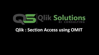 Qlik : 003_Section Access : Data reduction at column level using OMIT function