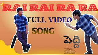 Rai Rai Raa Raa Song (Telugu) | Peddi | BY SMSR