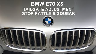 E70 X5 tailgate adjustment. Stop rattles and squeaks @jeffrichardsoncardiy