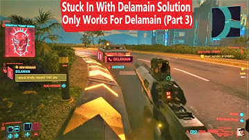 Cyberpunk 2077 - Stuck In A Call With Delamain Solution, Only Works For Delamain (Part 3)