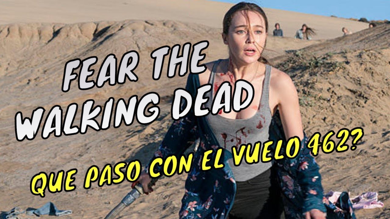Fear the walking dead qué pasó con el vuelo 462? | FTWD 03 latino - YouTube