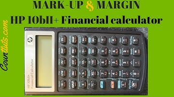 Mark ups and Margins Calculation using HP 10BII Plus