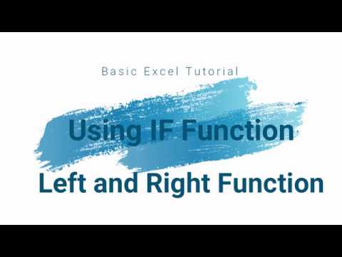 Basic Excel Tutorial - Using IF, Left and Right Function