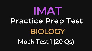 IMAT Biology Practice Test 1 | 20 Questions for International Medical Admissions Test Preparation