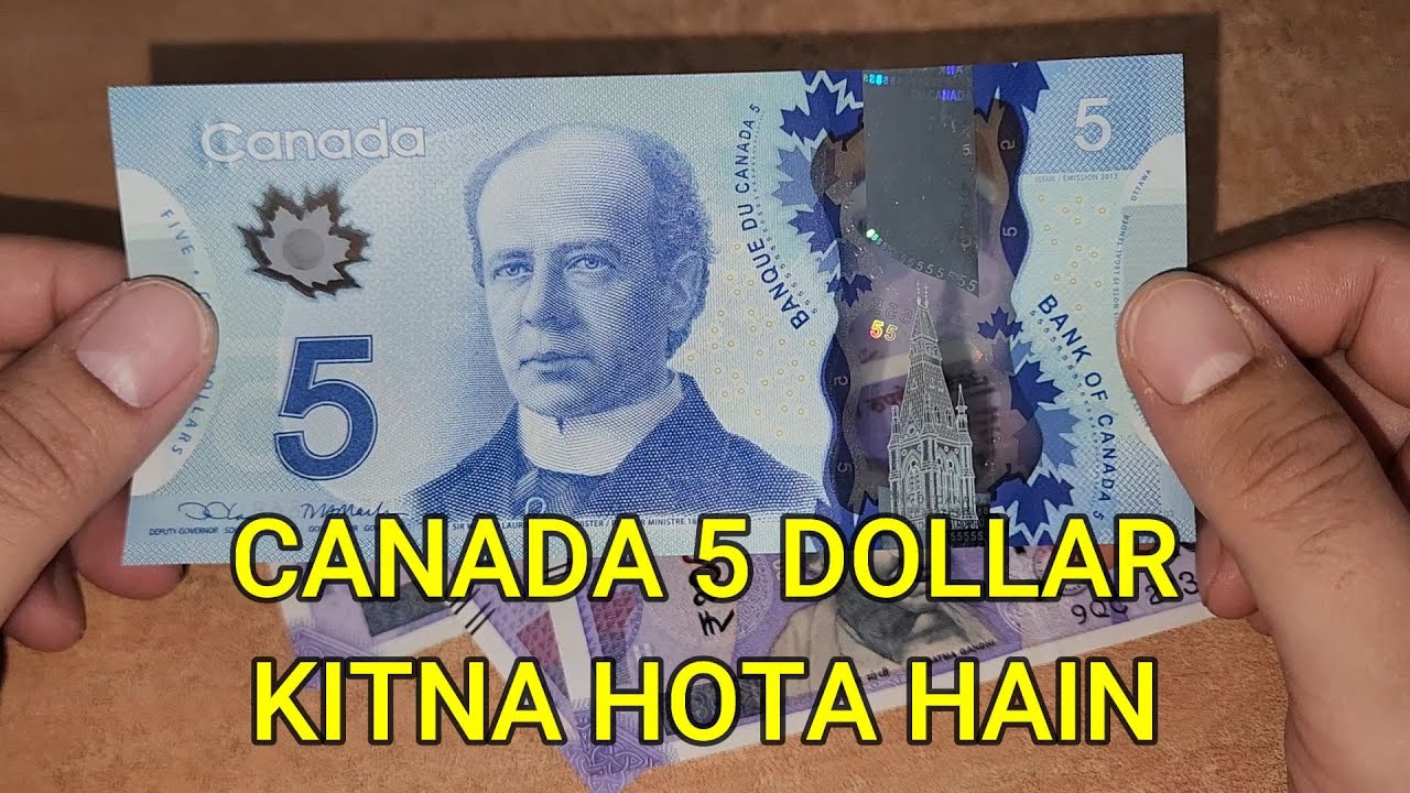 Canada 5 Dollar Kitna Hota Hain - Canada Currency in Indian Rupees