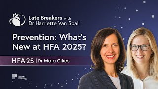 Prevention: What's New at HFA 2025?