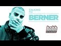 Berner Interview - HNHH Exclusive