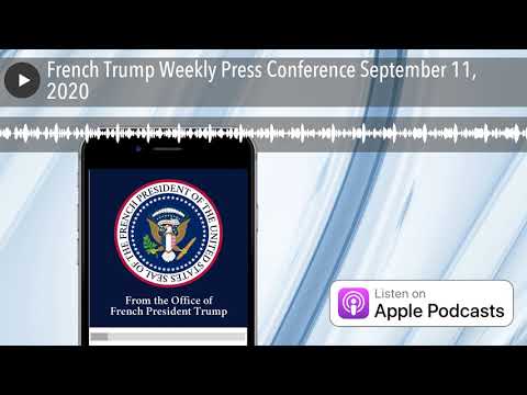 French Trump Weekly Press Conference September 11, 2020