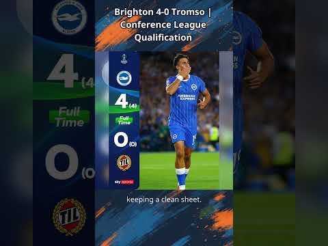 Brighton secure Conference League group place after 4-0 win over Tromso