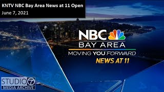 KNTV - NBC Bay Area News at 11 - Open June 7, 2021