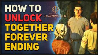 How to unlock Together Forever Ending FULL GUIDE The Blood of Dawnwalker