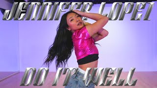 Jennifer Lopez - Do It Well - Choreography by #AIRI