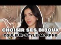 CHOISIR SES BIJOUX - Couleurs, formes, style - tout ce qu'il faut savoir