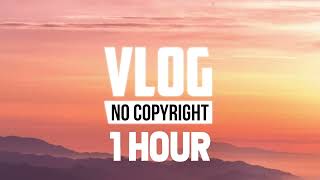 [1 Hour] - Justhea - Feel Good (Vlog No Copyright Music)