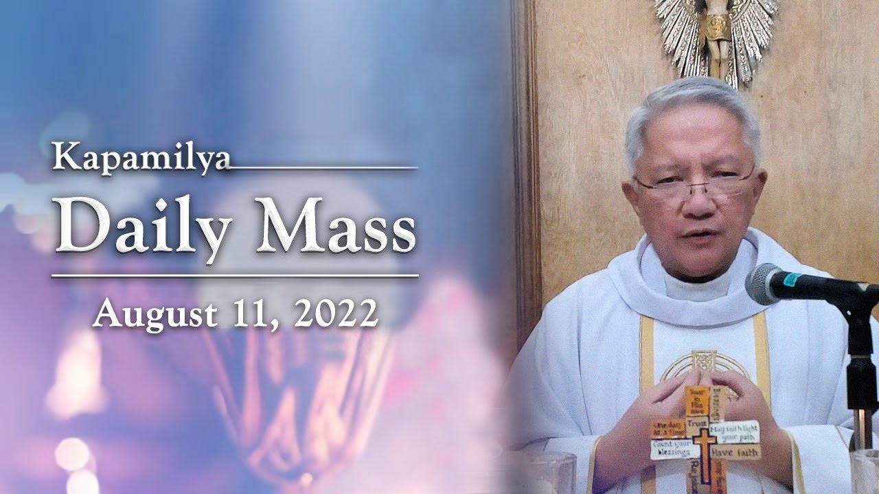 August 11, 2022 Feast of St. Clare Kapamilya Daily Mass YouTube