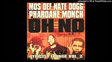 Pharoahe Monch - Oh No (Ft Nate Dogg & Mos Def)