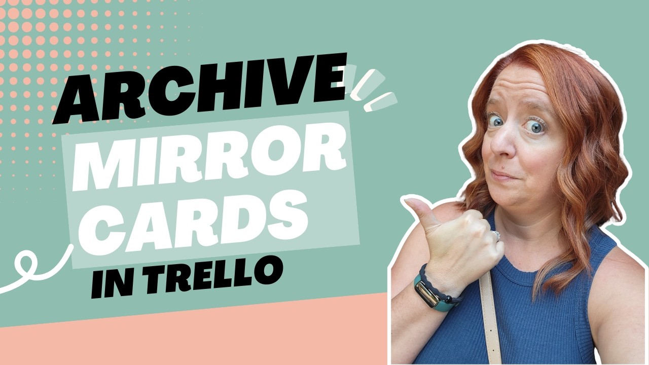 Auto Archive Trello Mirror Cards