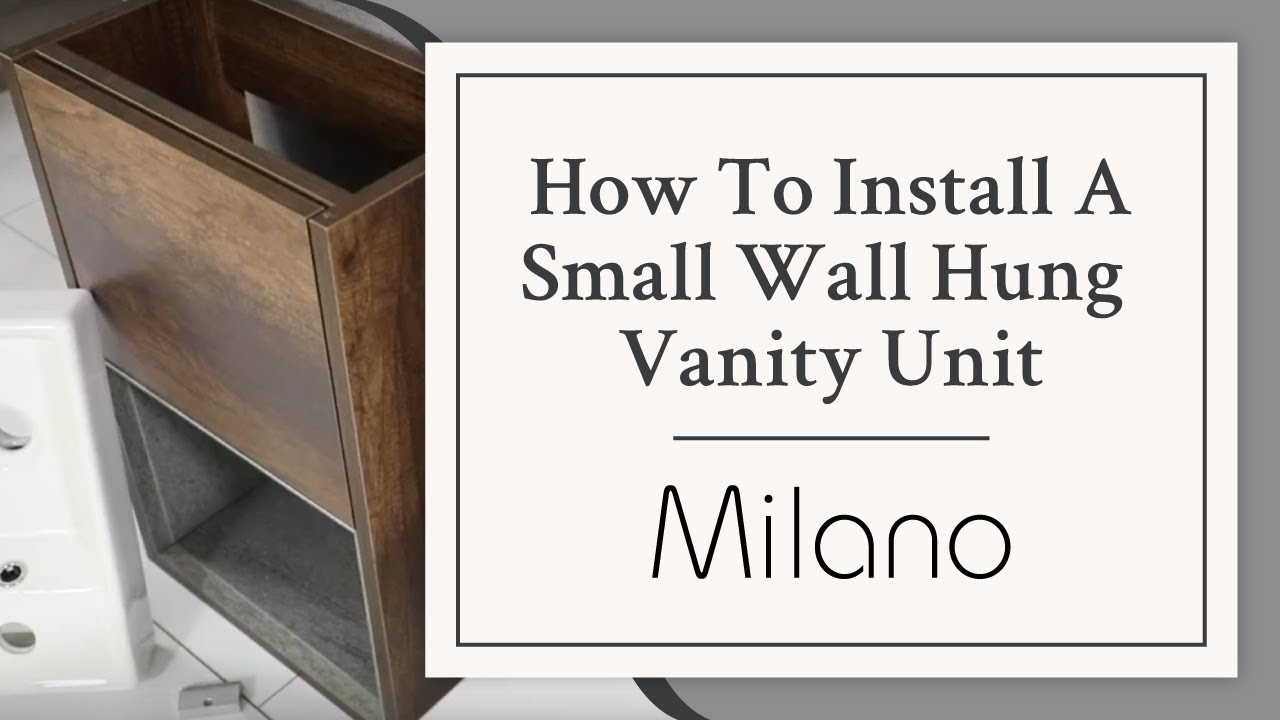 How To Install A Small WallHung Vanity Unit Milano YouTube