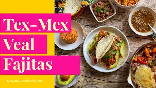 Sizzling Tex-Mex veal fajitas oozing with melted cheese are a tempting option for grilling season.