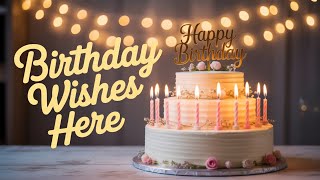 🎂 Happy Birthday Song | Wishing You Joy, Love & Happiness ✨