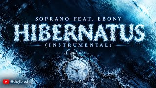 Soprano feat. Ebony - Hibernatus (Instrumental) 