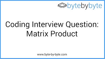 Interview Question: Matrix Product