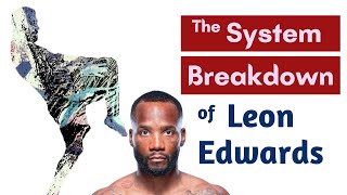 The Leon Edwards System Breakdown : A Study in Principles and Tactics