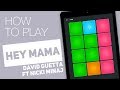 Como tocar: HEY MAMA (David Guetta ft Nicki Minaj) - SUPER PADS - Dum Kit