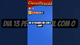 #shorts dia 13 pegando mil com o griff #supercell #brawlstars #viral
