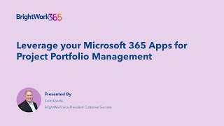 Leverage your Microsoft 365 Apps for Project Management | BrightWork 365