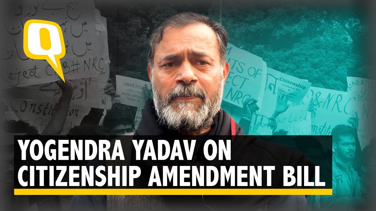‘A Poor Imitation of Pakistan’: Yogendra Yadav on Citizenship Amendment Bill | The Quint