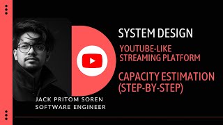 System Design in Bangla | YouTube-Like Streaming Capacity Estimation (Step-by-Step)