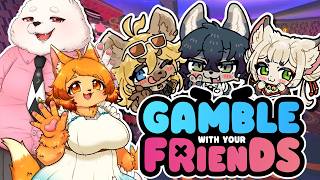 この5匹であれば頂上-てっぺん- 獲れるはず―――【Gamble with your Friends】