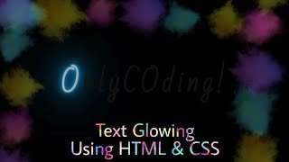 CSS Advanced Animation Glowing Text | Quick HTML CSS Tutorial For Beginner | OnlyCoding!