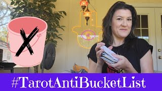 #TarotAntiBucketList