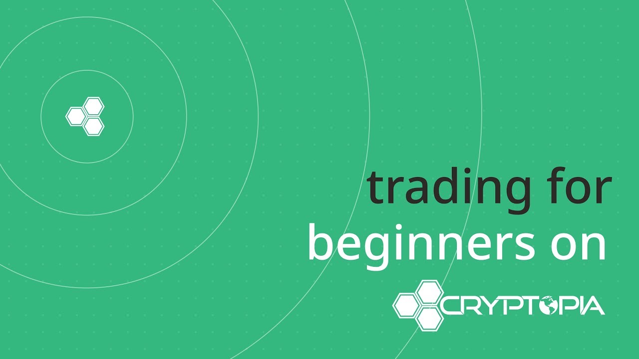 Trading for Beginners on Cryptopia