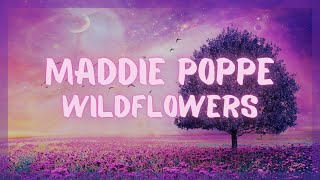 Maddie Poppe - Wildflowers (Lyrics)