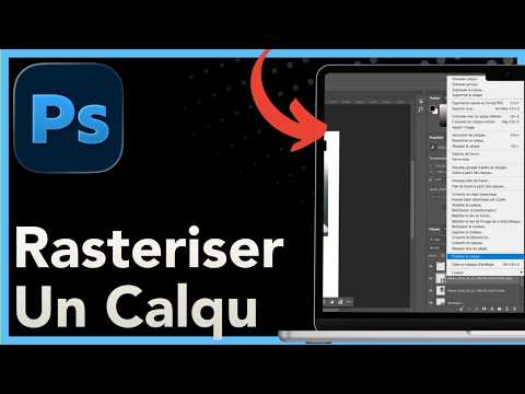 Comment rasteriser dans Photoshop