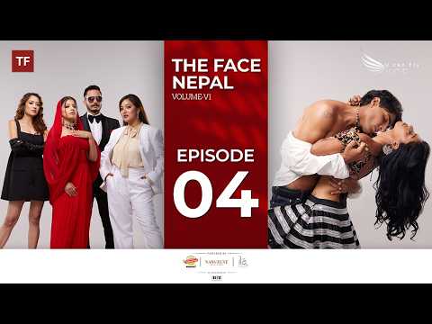 The Face Nepal || Volume - 6 || Episode 4