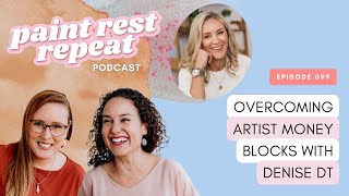 Full Overcoming Artist Money Blocks with Denise DT - Ep 099 Guide