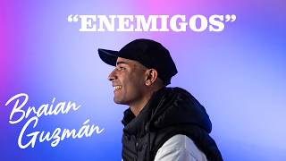 Braian Guzmán - ENEMIGOS