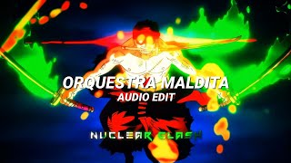 Orquestra Maldita - Trashxrl Edit Audio
