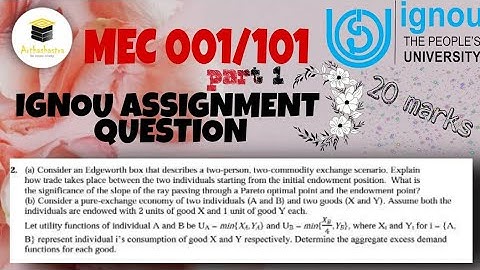 |IGNOU|| MEC101||GENERAL EQUILIBRIUM NUMERICAL| ASSIGNMENT SOLVED QUESTION||20 MARKER||