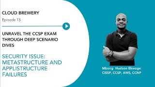 Ccsp Exam 2024 - Security Issue Metastructure And Applistructure Failures