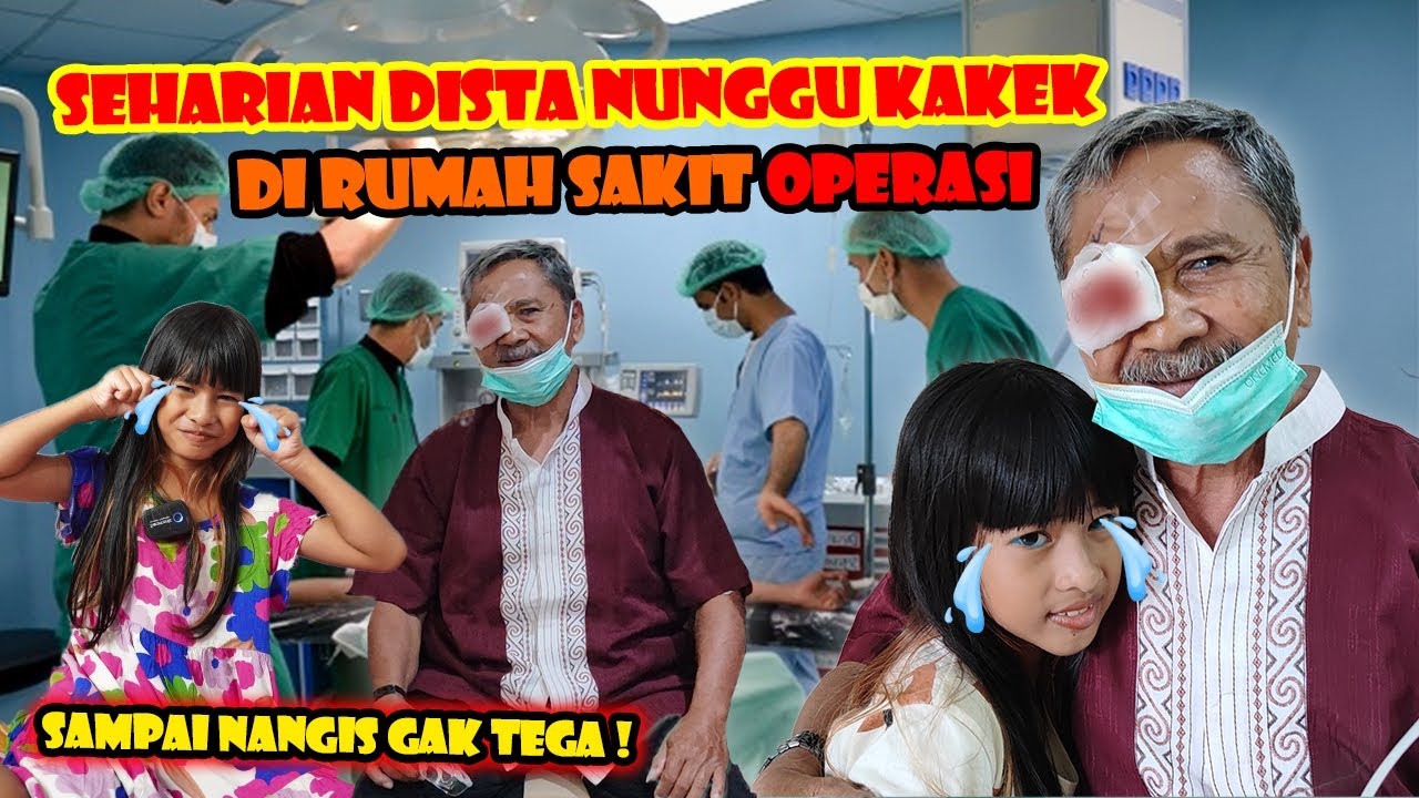 DISTA NEMENIN KAKEK OPRASI MATA? 🥲🥲 CEPET SEMBUH ATUNG🥲#viralvideos