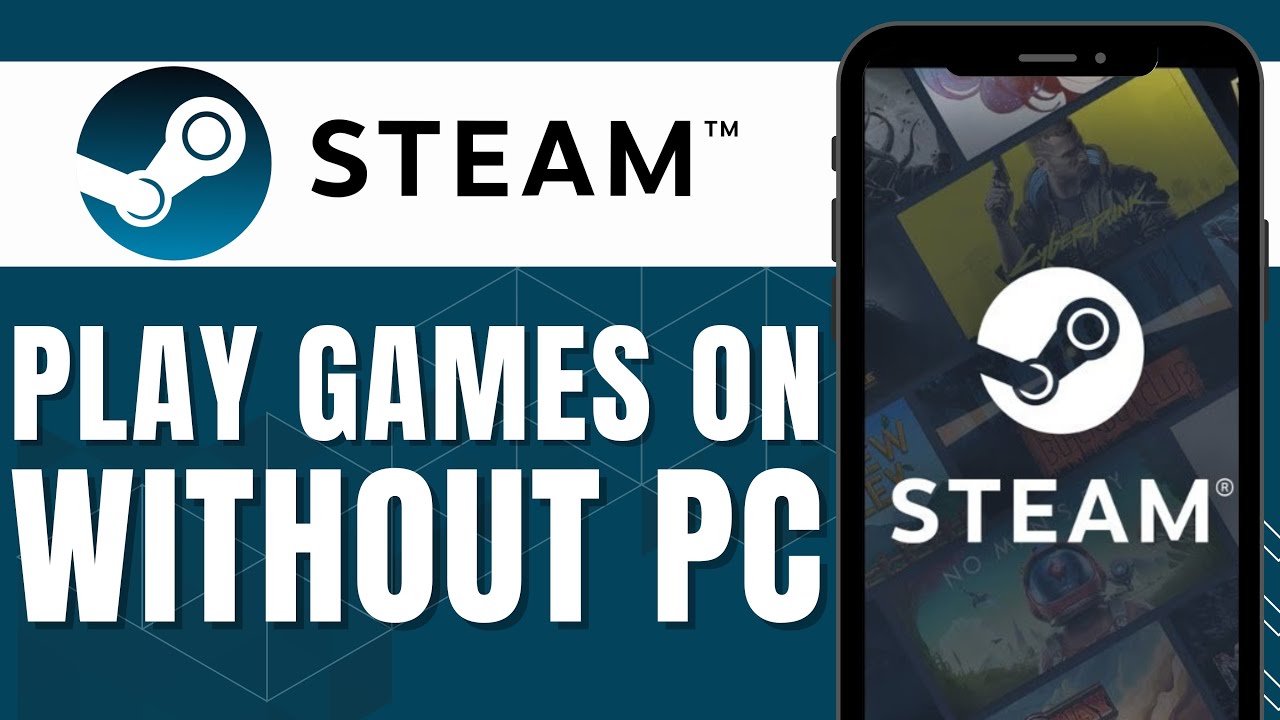 HOW TO PLAY STEAM GAMES ON MOBILE WITHOUT PC - YouTube