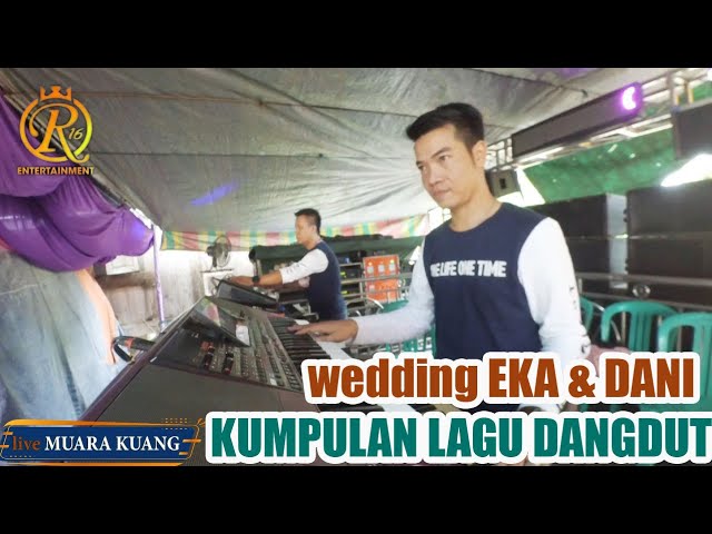 Kumpulan Lagu Dangdut R16 entertainment @ Muara Kuang Wedding Aprilia Eka Saputri & Rol Dani class=