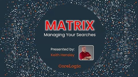 Matrix: Managing Your Searches
